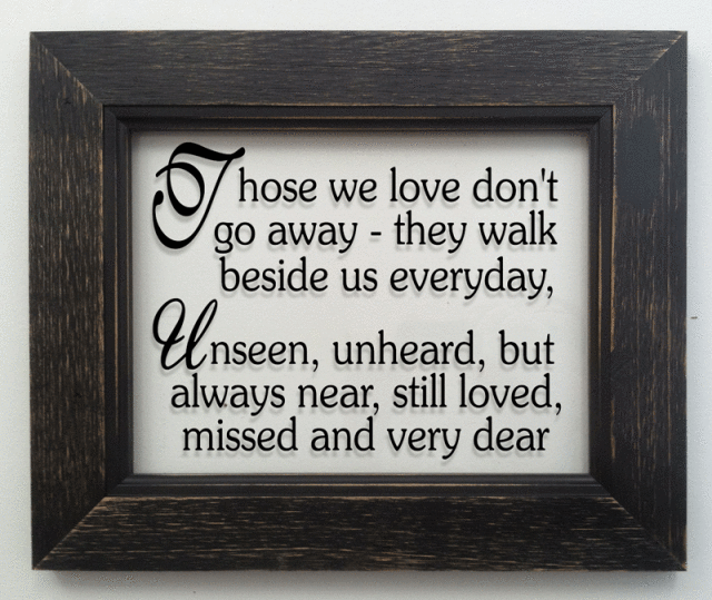 Those We Love Don T Go Away Those We Love Don T Go Away View Images